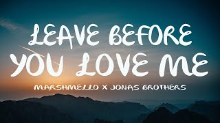 Marshmello x Jonas Brothers  Leave Before You Love Me Mix Lyrics [upl. by Adnohr21]