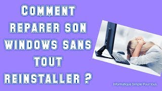 Comment réparer son windows sans tout réinstaller [upl. by Eissac429]