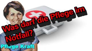 Was darf eine Pflegekraft im Notfall [upl. by Vokaay388]