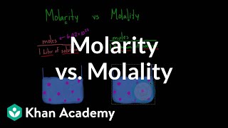 Molarity vs molality  Lab values and concentrations  Health amp Medicine  Khan Academy [upl. by Darin731]