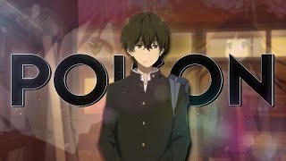 Hyouka Poison EditAMV [upl. by Bronk420]