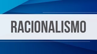 RACIONALISMO [upl. by Kiah45]