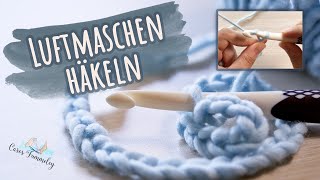 LUFTMASCHEN HÄKELN für Anfänger  Häkeln lernen  Grundlagen und Tutorial  Caros Fummeley [upl. by Brnaby]