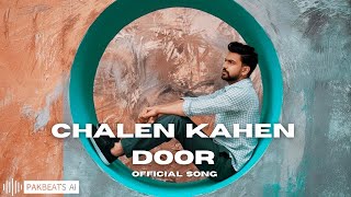 Chalen Kahen Door  Ali Gujjar  Official Song [upl. by Annahavas341]