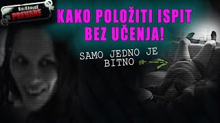 KAKO POLOZITI ISPIT BEZ UČENJA Samo jedono je bitno  Balkanske prevare [upl. by Ailedo]