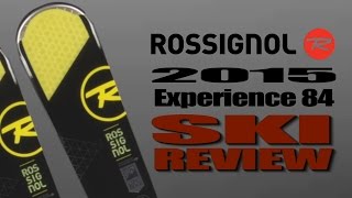 2015 Rossignol Experience 84 Ski Review [upl. by Annitsirhc611]