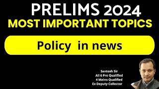 Prelims 2024 Policy in news [upl. by Eizdnil]