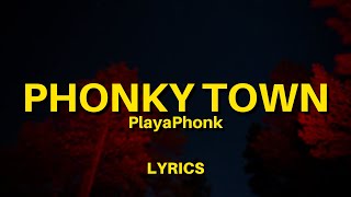 PlayaPhonk  Phonky Town Lyrics [upl. by Tailor]