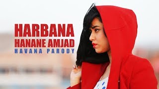 Hanane Amjad  Harbana Havana Parody  حنان أمجد  هربانة [upl. by Ursas924]