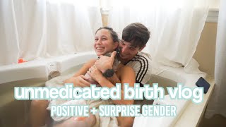 UNMEDICATED BIRTH VLOG  positive labor  delivery  surprise gender raw  real [upl. by Sakiv]