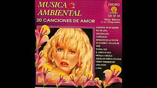 Musica Ambiental twenty love songs Full Album Peter Hamilton Orchestra [upl. by Ebsen]