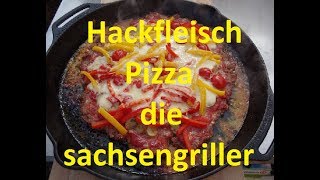 Hackfleisch Pizza  die sachsengriller [upl. by Onoitna]