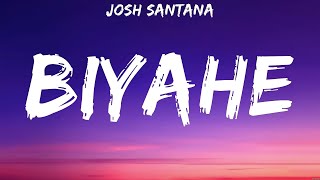 Josh Santana  BIYAHE Lyrics [upl. by Faber709]