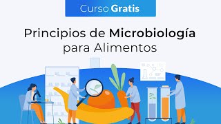 Curso Gratis Principios de Microbiología de Alimentos [upl. by Okim]