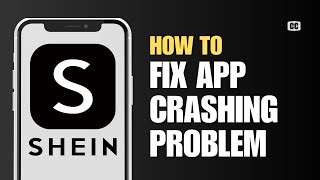 How to Fix SHEIN App Crashing Issues 2024 [upl. by Giovanna]