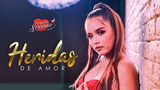 Corazón Serrano  Heridas De Amor Video Oficial [upl. by Nnairda]