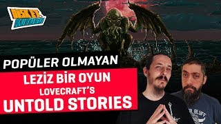 Az Bilinen Cthulhu Oyunu Lovecrafts Untold Stories [upl. by Eneiluj]