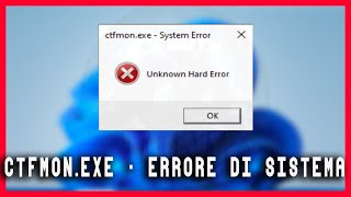 Come risolvere lerrore CTFMONEXE  ERRORE DI SISTEMA su Windows 10 e 11  tutorial guide pc [upl. by Phio]