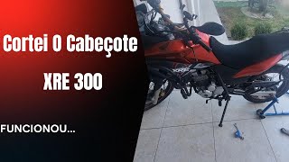 CORTEI O CABEÇOTE XRE 300 FUNCIONOU [upl. by Attenahs606]