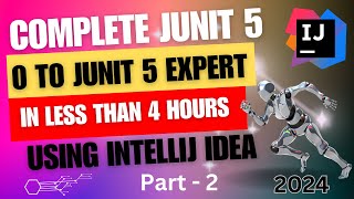 Java Testing  JUnit 5 Complete Course  JUnit 5 Tutorial  Junit with intellij IDE  2024  Part2 [upl. by Murielle]