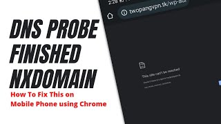 DNSPROBEFINISHEDNXDOMAIN How To Fix It Using Mobile Phone on Chrome Browser [upl. by Olwen]