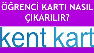 Kentkart Öğrenci Kartı Nasıl Çıkarılır [upl. by Suqram289]