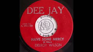 DELROY WILSON  Have Some Mercy 1973 [upl. by Ahsiuqat]