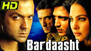 Bardaasht बर्दाश्त HD Bollywood Superhit Movie  Bobby Deol Lara Ritesh Deshmukh Tara Sharma [upl. by Ofelia]