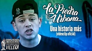 La Piedra Urbana  Una historia mas  Video Clip Oficial [upl. by Ahsinev802]