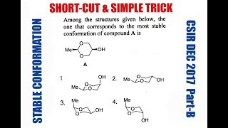 Finding the Most Stable Conformation for the given compound  CSIR DEC 2017 [upl. by Hijoung122]