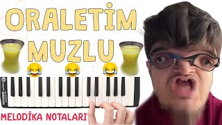 ORALETİM MUZLU Melodika Notaları  ÇAYCAN [upl. by O'Brien]