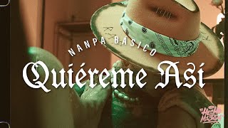 Nanpa Básico  Quiéreme Así Video Oficial [upl. by Kare]