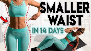 SMALLER WAIST and LOSE BELLY FAT in 14 Days  Home Workout [upl. by Araccot756]