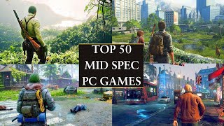 50 Best Mid Spec Pc Games For 4GB RAM  6GB RAM  8GB RAM  2GB VRAM 2023 Best Mid Spec Pc Games [upl. by Nelo]