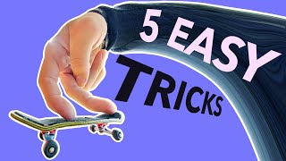 5 EASY FINGERBOARD TRICKS YOU CAN LEARN RIGHT NOW [upl. by Hairas220]