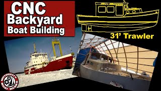 Can you Build 31ft Trawler 🇨🇦 in your backyard  CNC Kit Boat Building  Trawler Restoration Ep83 [upl. by Ahders]