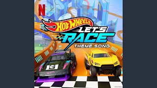 Hot Wheels Lets Race Theme Song [upl. by Reprah532]