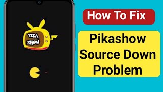 How To Fix Pikashow Source Down Problem  Pikashow App Source Down Problem [upl. by Kat323]