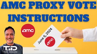 AMC 2024 Proxy Vote  My Exact Instructions for the Upcoming AMC Proxy Vote [upl. by Tory]