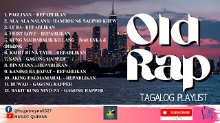 Old rap tagalog playlist best in high school life [upl. by Achilles965]