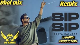 Geeta Zaildar Sip Sip Dhol mix Arsh Kaur  Jassi X  New Punjabi Dhol Remix Song [upl. by Jose298]