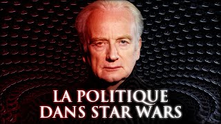 Comprendre la POLITIQUE dans STAR WARS [upl. by Maxwell]