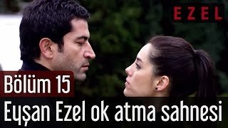 Ezel 15 Bölüm Eyşan Ezel Ok Atma Sahnesi [upl. by Walls437]