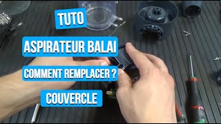 Tuto  Remplacement couvercle Aspirateur Balai Cyclonic S10 Flex Valberg [upl. by Udelle]