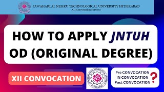 How to Apply for JNTUH OD Original Degree XII Convocation [upl. by Olsson]