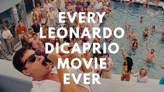 Every Leonardo DiCaprio Movie Ever [upl. by Nidnarb516]