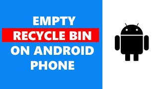 How To Empty Recycle Bin On Android Phone [upl. by Annayram]