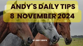 Andys Daily Tips for Horse Racing 8th November [upl. by Neale]