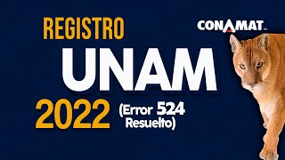 Registro UNAM 2022 Error 524 Resuelto [upl. by Blackington835]