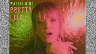 Wallis Bird  Pretty Lies Official Video [upl. by Sumaes56]